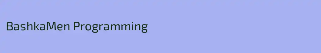 BashkaMen Programming